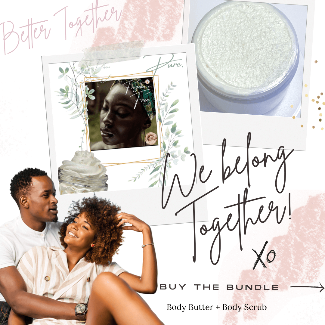 Fragrance Free Bundle, Body Butter & Body Scrub. Better Together