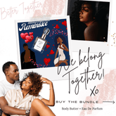 Reminisce Bundle, Body Butter & Eau de Parfum. Better Together