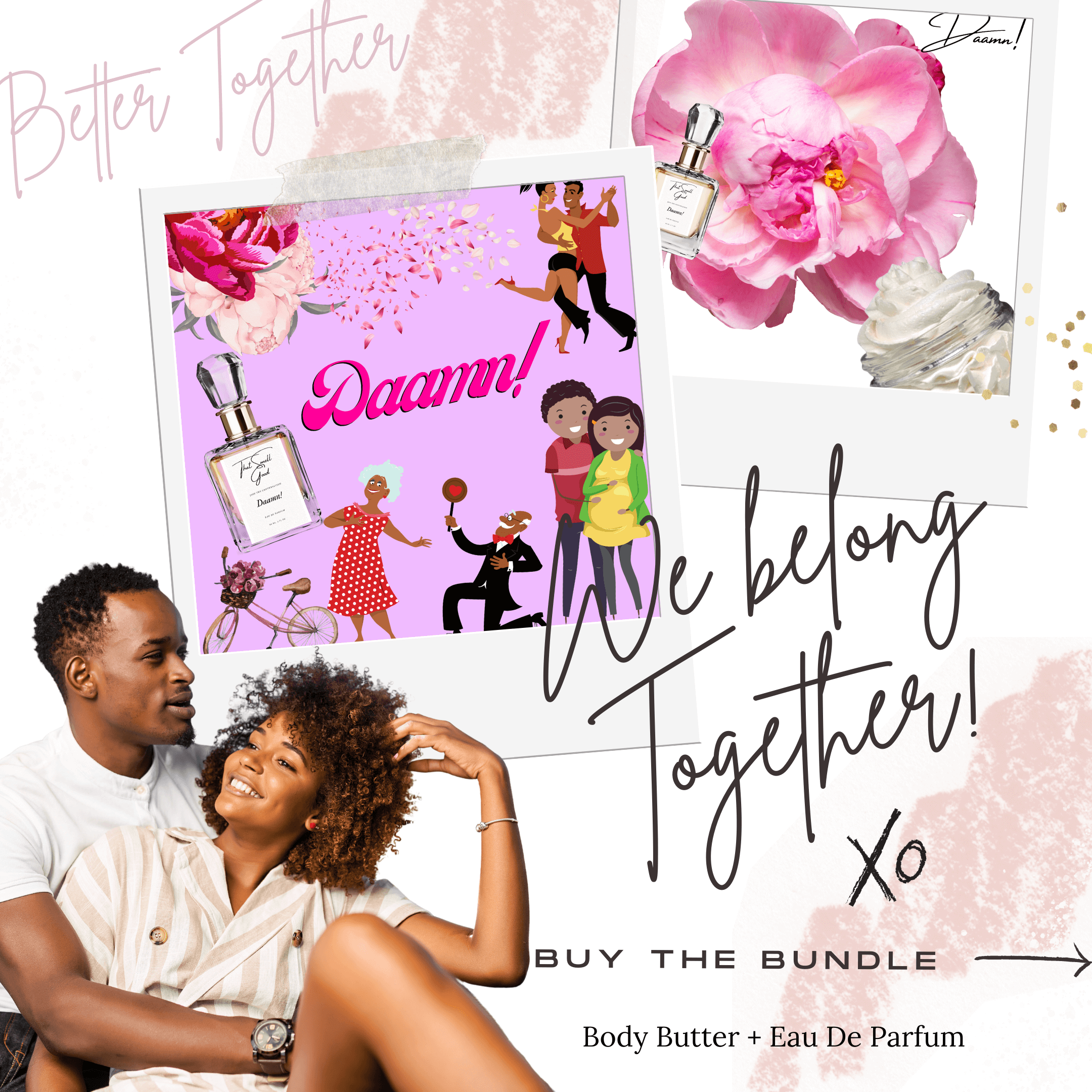 Daamn! Bundle, Body Butter & Eau de Parfum. Better Together