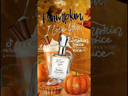 Pumpkin, I Love You! Eau De Parfum