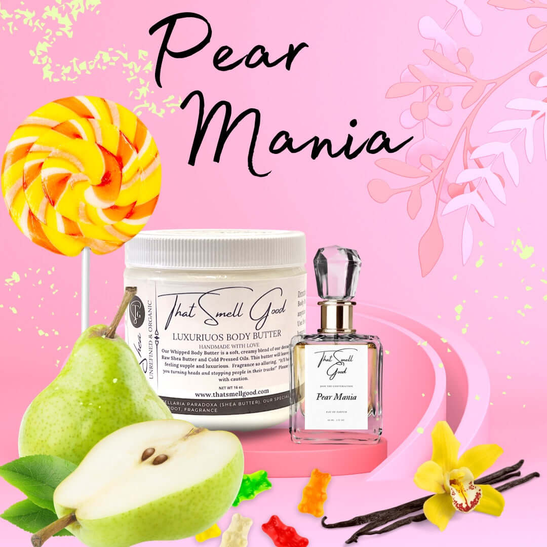 Pear Mania Body Butter &amp; Ea de Parfum