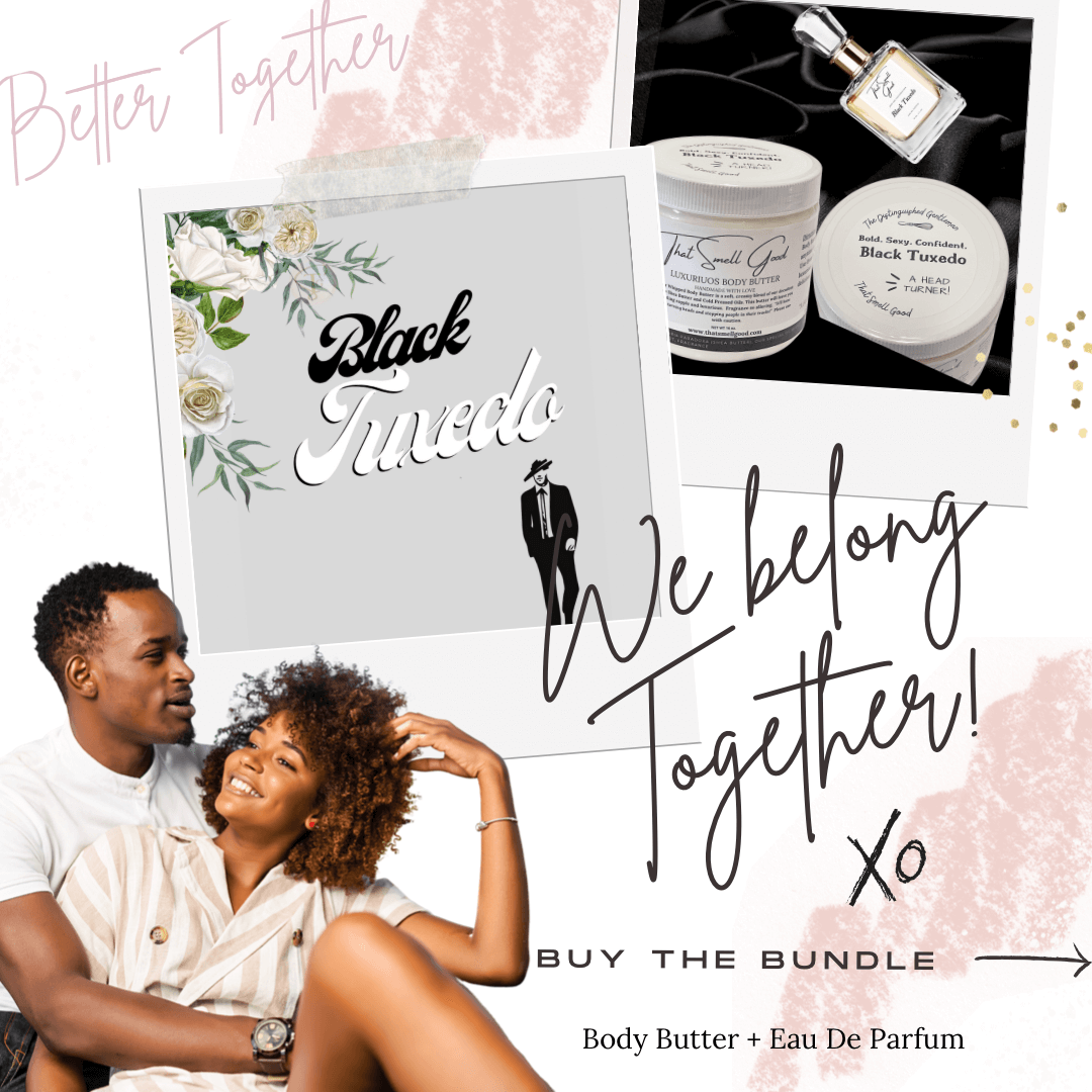 Black Tuxedo Bundle, Body Butter & Eau de Parfum. Better Together